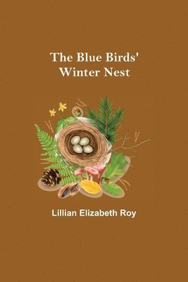 The Blue Birds' Winter Nest 1