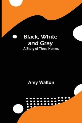 Amy Walton - Black, White and Gray, Häftad