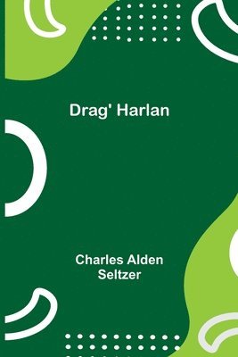 Drag' Harlan 1