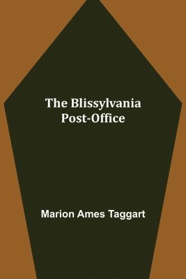 bokomslag The Blissylvania Post-Office