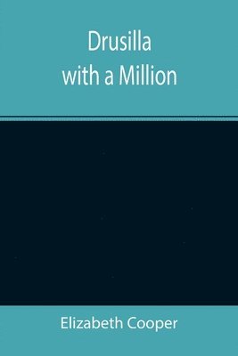 Elizabeth Cooper - Drusilla with a Million, Häftad
