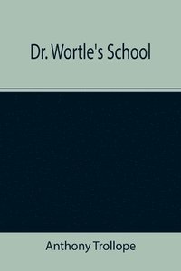 bokomslag Dr. Wortle's School