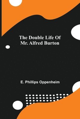 Double Life Of Mr. Alfred Burton 1