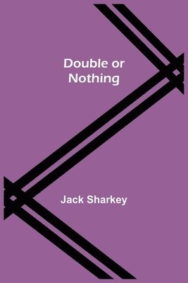 Jack Sharkey - Double or Nothing, Häftad