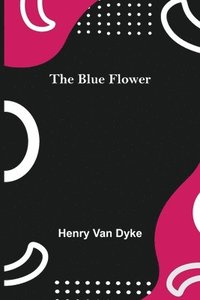 bokomslag The Blue Flower