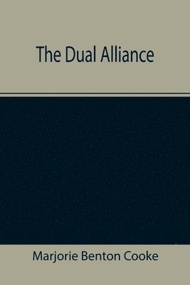 Marjorie Benton Cooke - Dual Alliance, Häftad