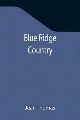Jean Thomas - Blue Ridge Country, Häftad