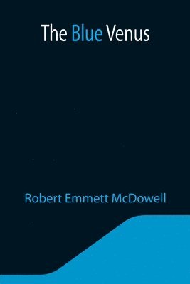 Robert Emmett McDowell - Blue Venus, Häftad