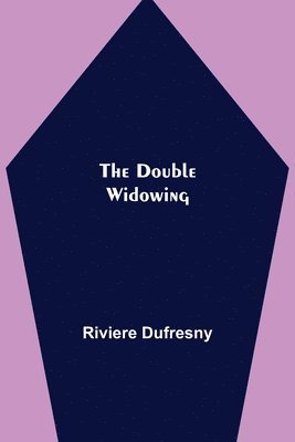The Double Widowing 1