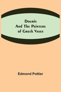 bokomslag Douris and the Painters of Greek Vases