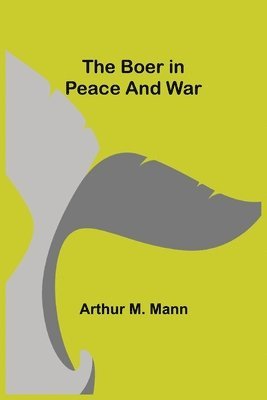 Boer in Peace and War 1