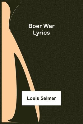 Louis Selmer - Boer War Lyrics, Häftad