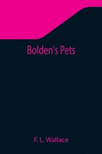bokomslag Bolden's Pets