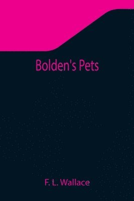 bokomslag Bolden's Pets