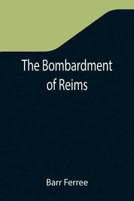 Barr Ferree - Bombardment of Reims, Häftad