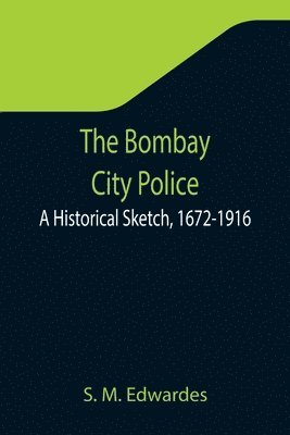 bokomslag The Bombay City Police