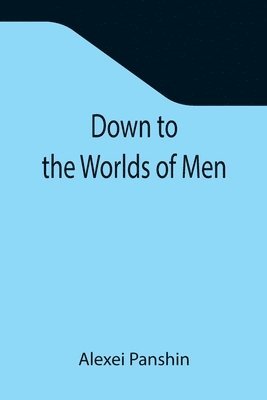 Down to the Worlds of Men 1