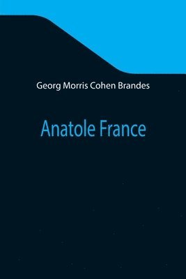 bokomslag Anatole France