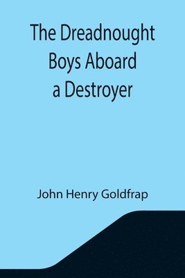 bokomslag Dreadnought Boys Aboard a Destroyer