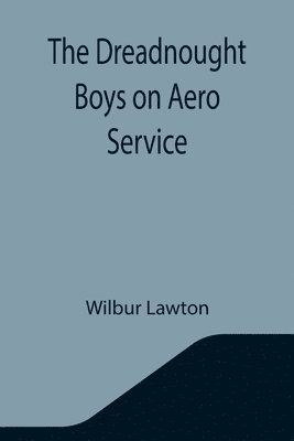 The Dreadnought Boys on Aero Service 1