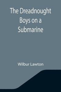 bokomslag The Dreadnought Boys on a Submarine