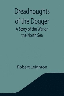 Dreadnoughts of the Dogger 1