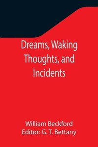 bokomslag Dreams, Waking Thoughts, and Incidents