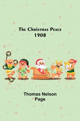The Christmas Peace; 1908 1