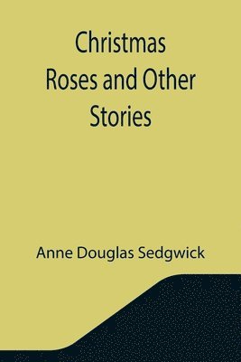 bokomslag Christmas Roses and Other Stories