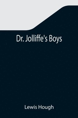 bokomslag Dr. Jolliffe's Boys