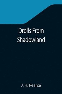 bokomslag Drolls From Shadowland