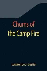 bokomslag Chums of the Camp Fire
