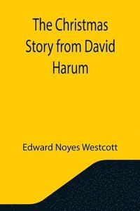 bokomslag The Christmas Story from David Harum