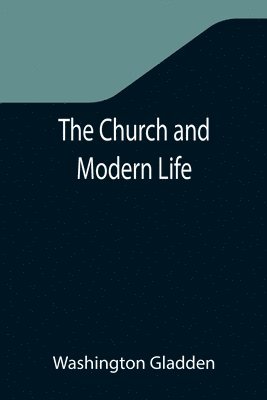 The Church and Modern Life 1