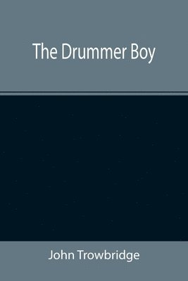 John Trowbridge - Drummer Boy, Häftad