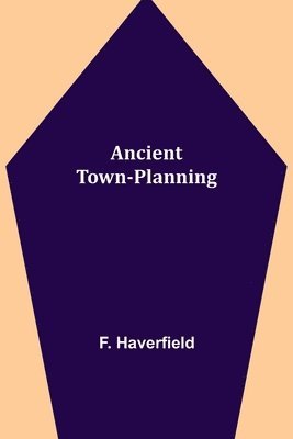 Ancient Town-Planning