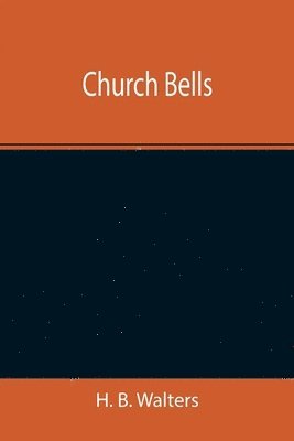 H B Walters, H. B. Walters - Church Bells, Häftad