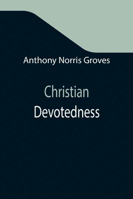 Christian Devotedness 1