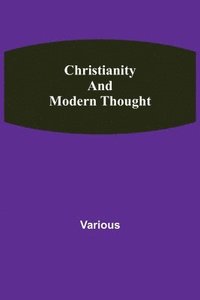 bokomslag Christianity and Modern Thought