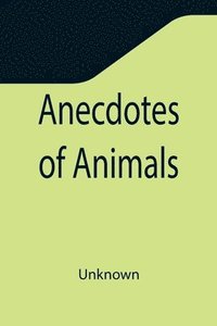 bokomslag Anecdotes of Animals