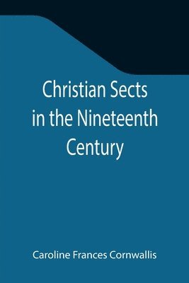 bokomslag Christian Sects in the Nineteenth Century