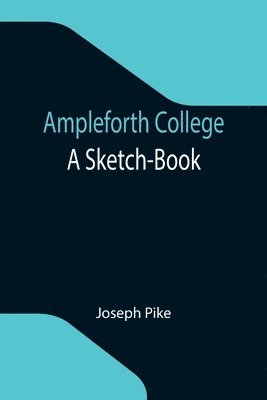 Joseph Pike - Ampleforth College, Häftad
