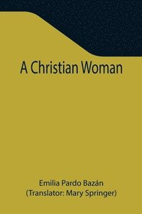 bokomslag A Christian Woman