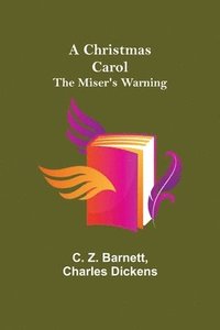 bokomslag Christmas Carol; The Miser's Warning