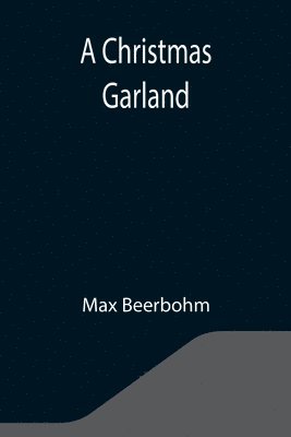 Max Beerbohm - Christmas Garland, Häftad