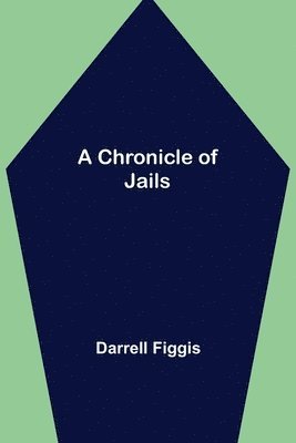 bokomslag A Chronicle of Jails