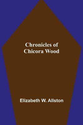 bokomslag Chronicles of Chicora Wood