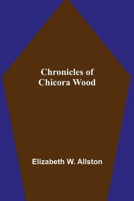 Chronicles of Chicora Wood 1