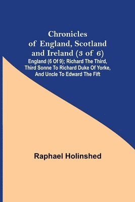 bokomslag Chronicles of England, Scotland and Ireland (3 of 6)