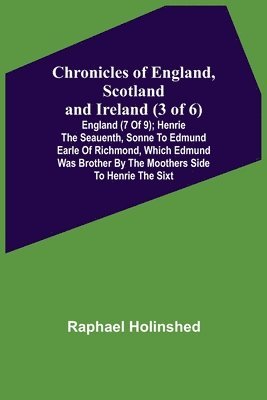 bokomslag Chronicles of England, Scotland and Ireland (3 of 6)